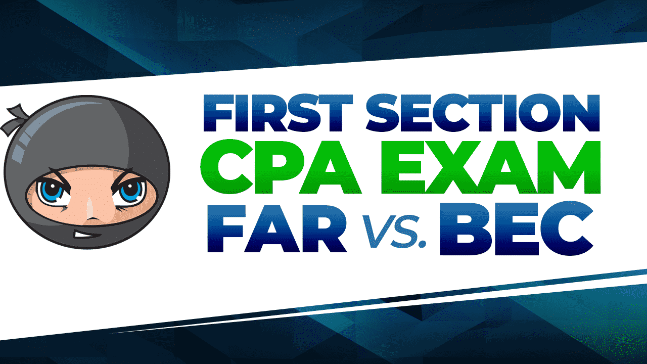 Order of CPA Exam Sections Which One To Take First