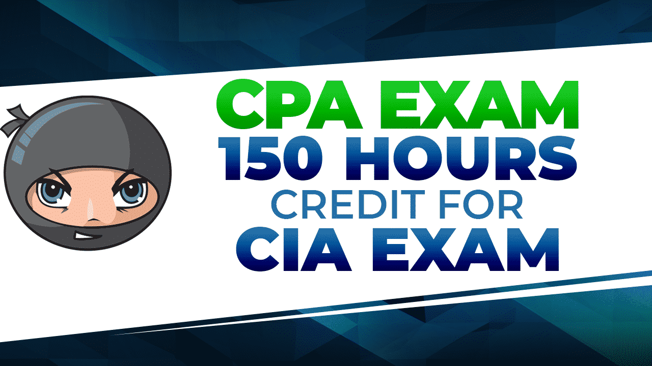 CIA Exam Credit for CPA Exam 150 Hours | Another71.com