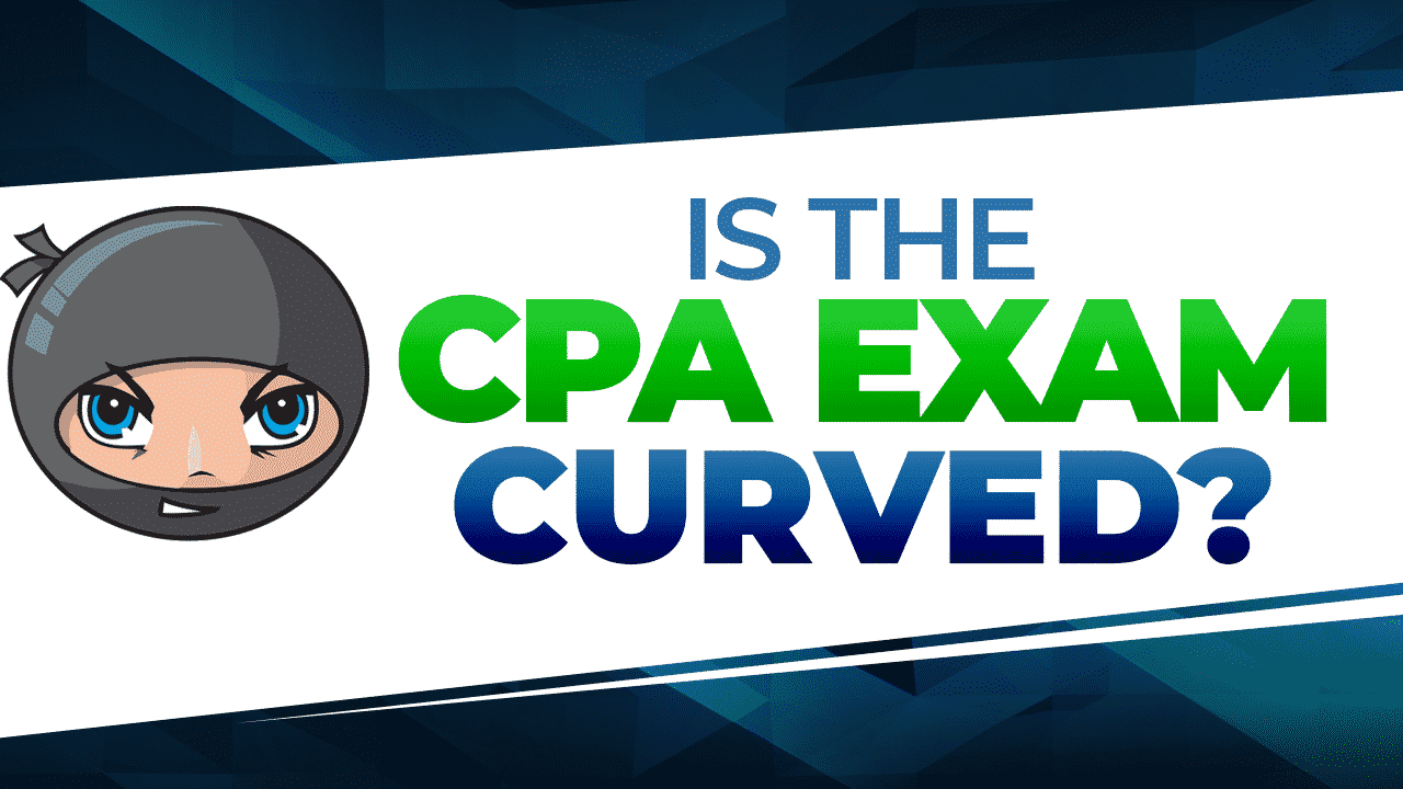 Is the CPA Exam Curved (and does it really matter?)