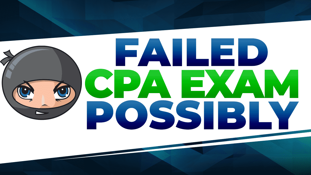 Failed CPA Exam Possibly. What Next? | Another71.com