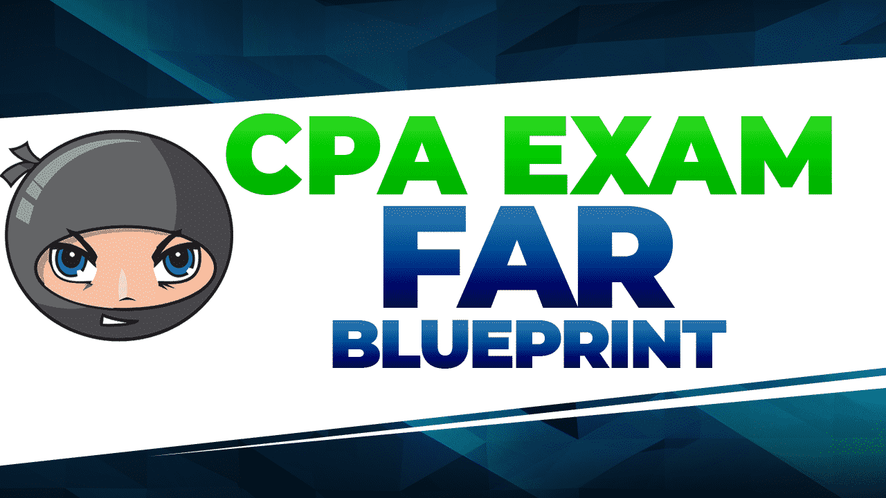 CPA Exam Blueprint FAR Financial Statements