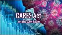 cares act cpa exam