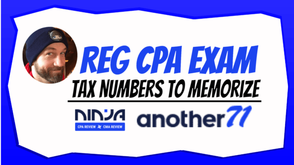REG CPA Exam Tax Law Numbers Memorize