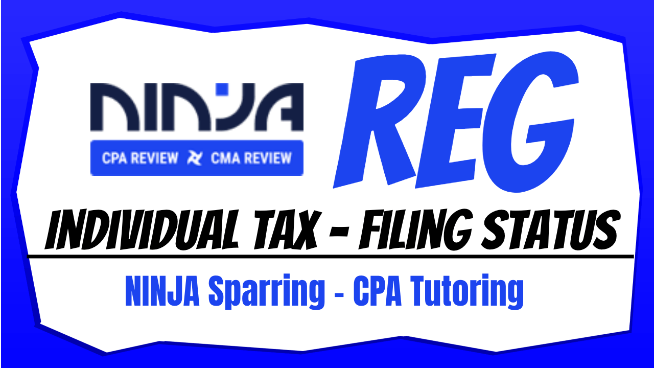 CPA Tutoring – REG Individual Taxation (Filing Status)