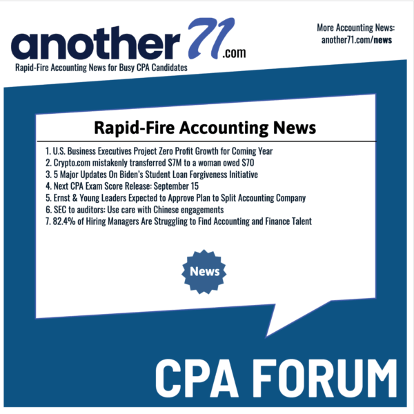 Rapid-Fire Accounting News: Zero Profit Growth Forecast, Potential EY Split, & Student Loan Forgiveness Update