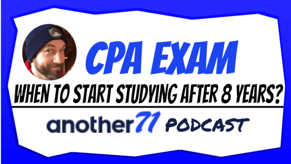 When to start studying for cpa exam after 8 years?