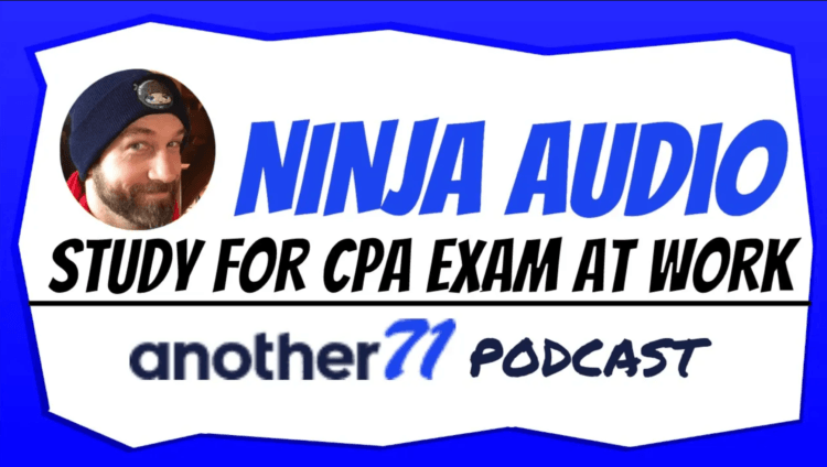 How to Study for the CPA Exam at Work with NINJA Audio - Another71.com