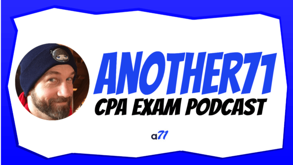 Another71 CPA Exam Podcast